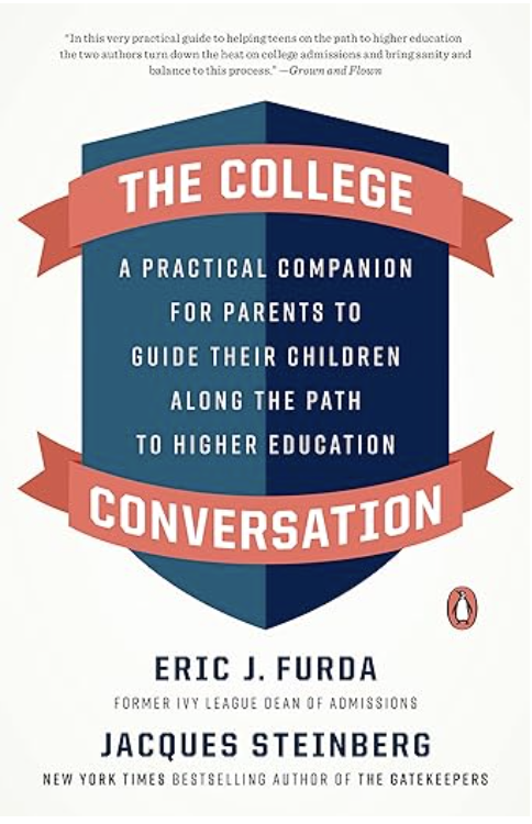 The College Conversation A Practical Companion For Parents To Guide Their Children Along The Path To Higher Education