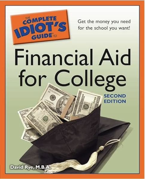 The Complete Idiot's Guide To Financial Aid For College